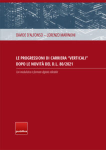 Guida con modulistica – Le progressioni di carriera verticali dopo le novità del d.l. 80/2021 Guida con modulistica – Le progressioni di carriera verticali dopo le novità del d.l. 80/2021